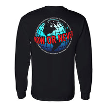 Load image into Gallery viewer, NOW OR NEVER LONGSLEEVE

